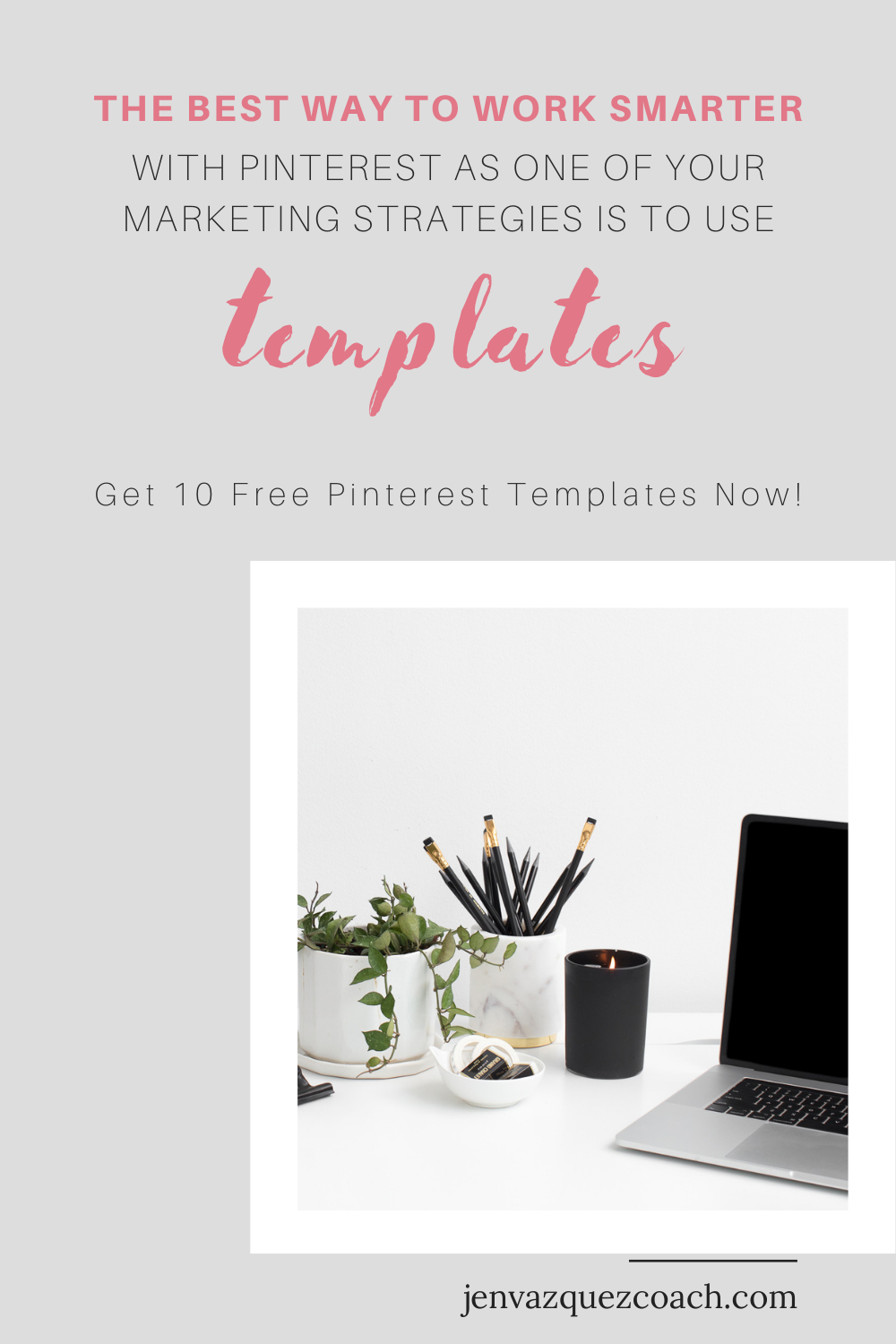 10 Free Pin Templates by Jen Vazquez Marketing Strategist  - Click to download them now