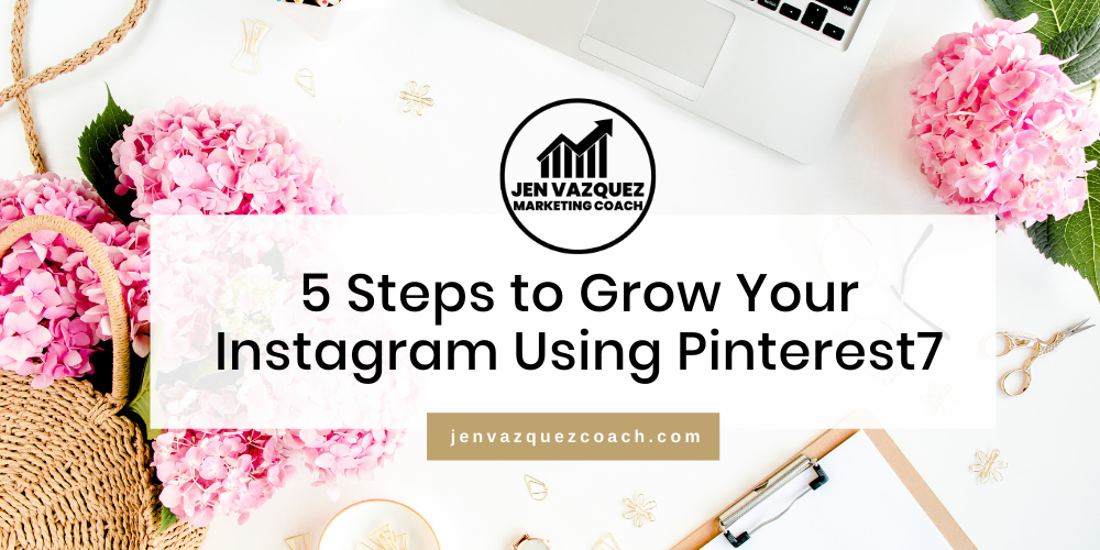5 Steps to Grow Your Instagram Using Pinterest