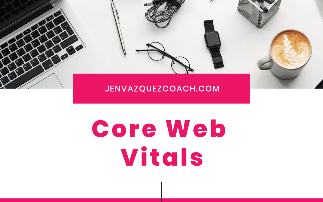 Core Web Vitals – What you should know for ranking on Google!