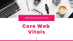 Core Web Vitals – What you should know for ranking on Google!