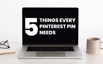 5 Things Every Pinterest Pin Needs