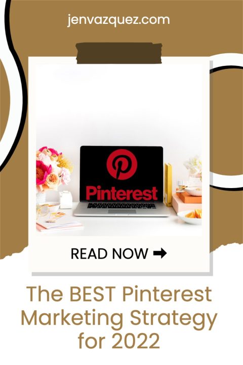 The Most Effective Pinterest Marketing Strategy For 2022 | Jen Vazquez ...