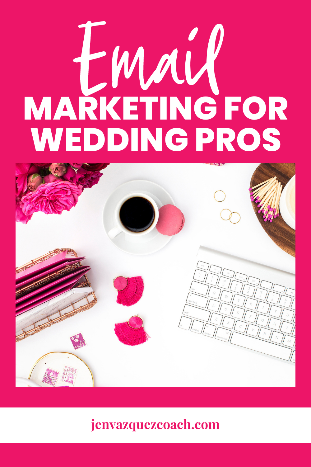 Email marketing for Wedding Pros by Jen Vazquez Marketing and Pinterest Strategist