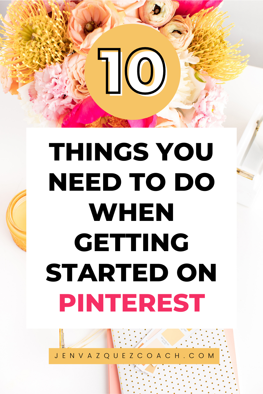 10 Things You Need to Do When Getting Started on Pinterest by Jen Vazquez