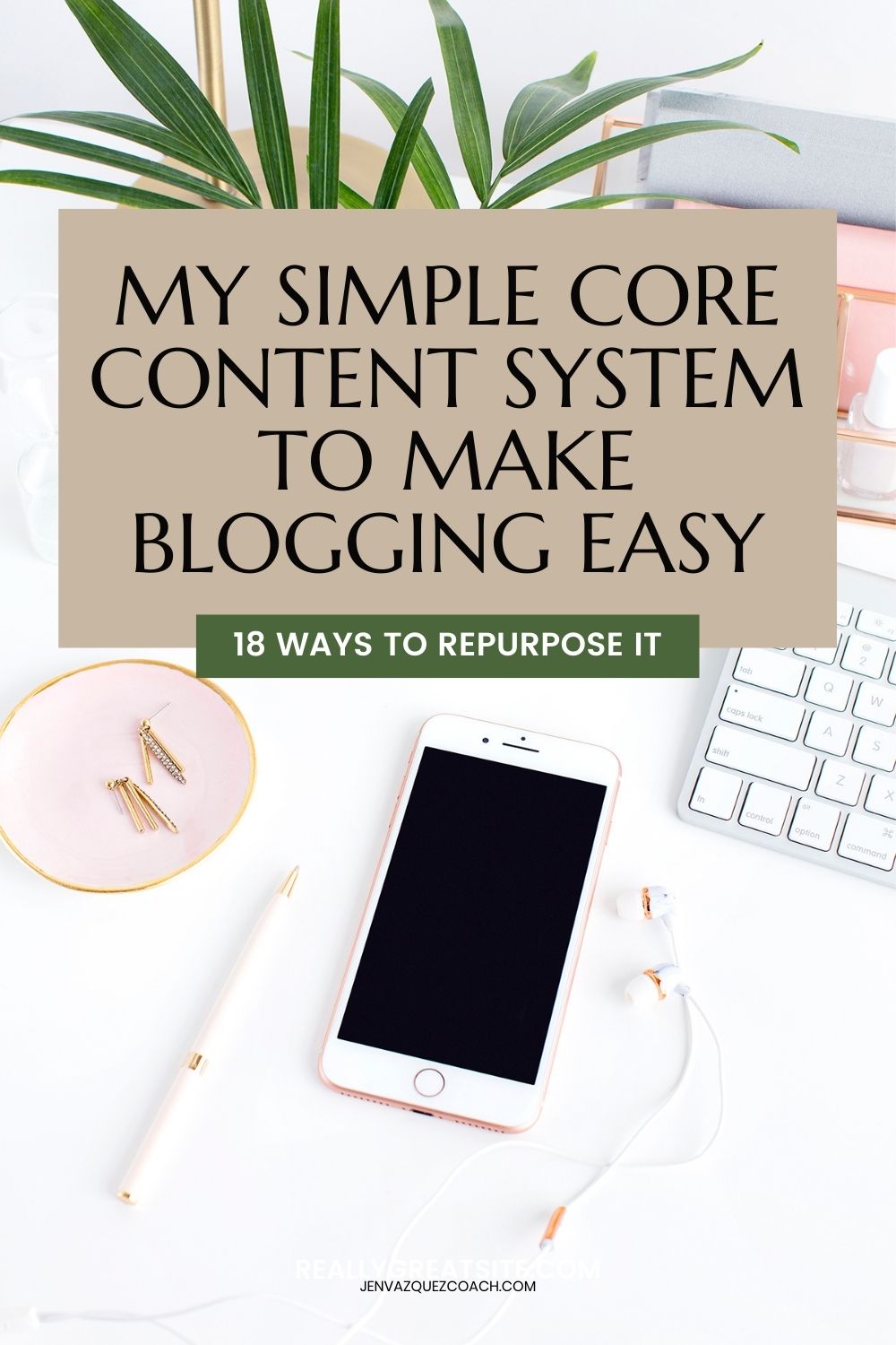 My Simple Core Content System and How To Repurpose It!