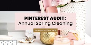 Pinterest Audit: Annual Spring Cleaning