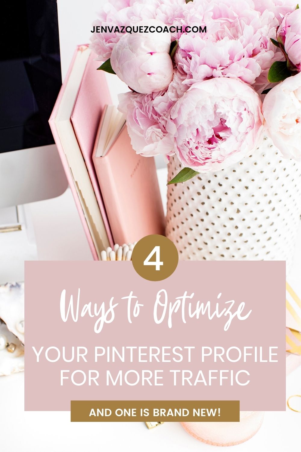 4 Ways to Optimize Your Pinterest Profile for More Traffic (and one is NEW!)