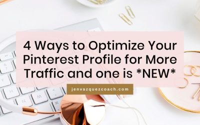 4 Ways to Optimize Your Pinterest Profile for More Traffic and one is *NEW*