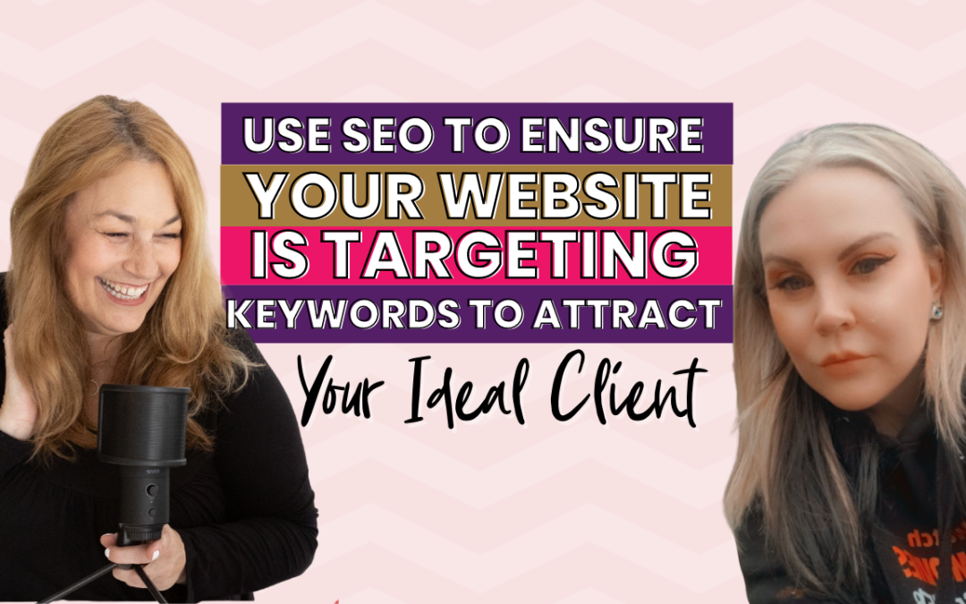 65 | Using SEO to ensure your website is targeting keywords that attract your ideal client with Stephanie Long