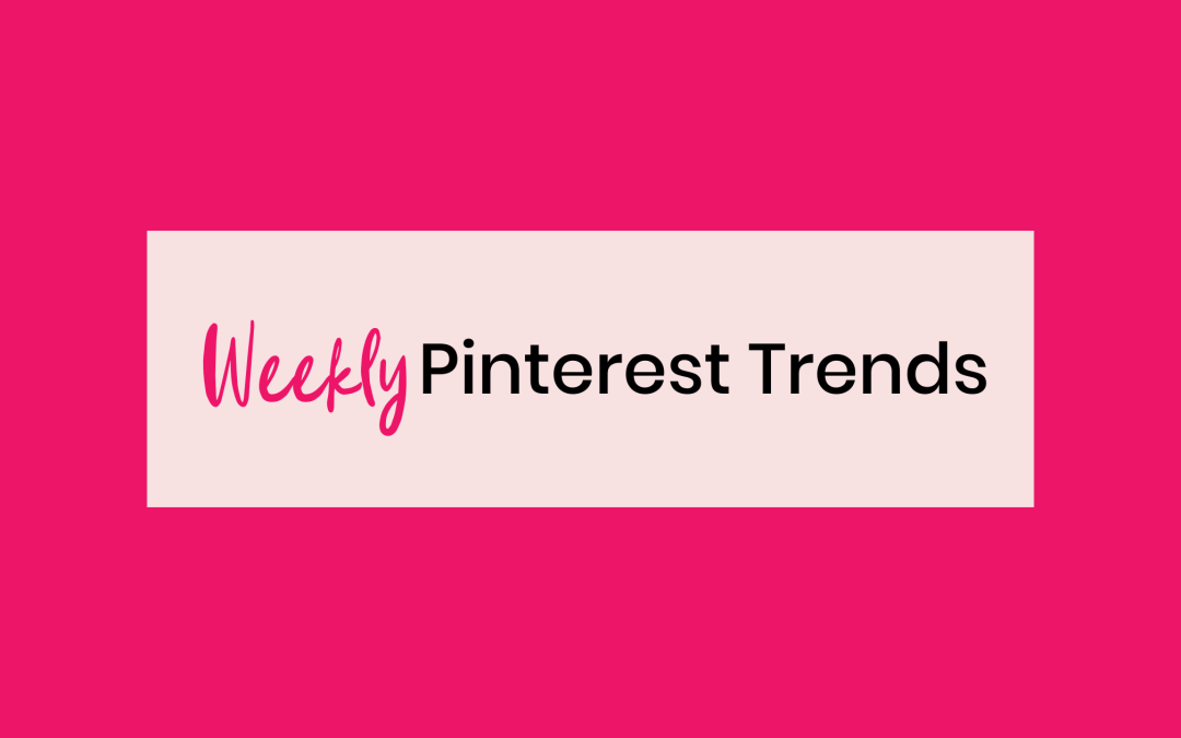 Pinterest Predicts Weekly August 5, 2022