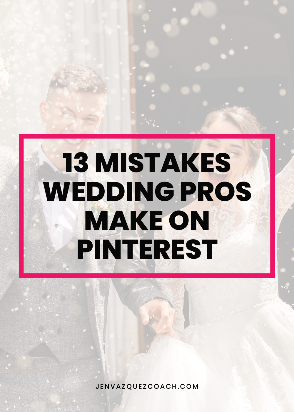 13 Mistakes Wedding Pros Make on Pinterest | Jen Vazquez media
