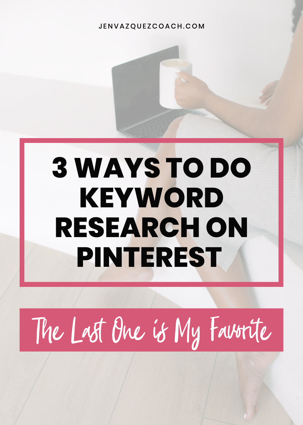 pinterest pin with 3 Ways to do keyword research on Pinterest  THE LAST ONE IS MY FAVORITE  