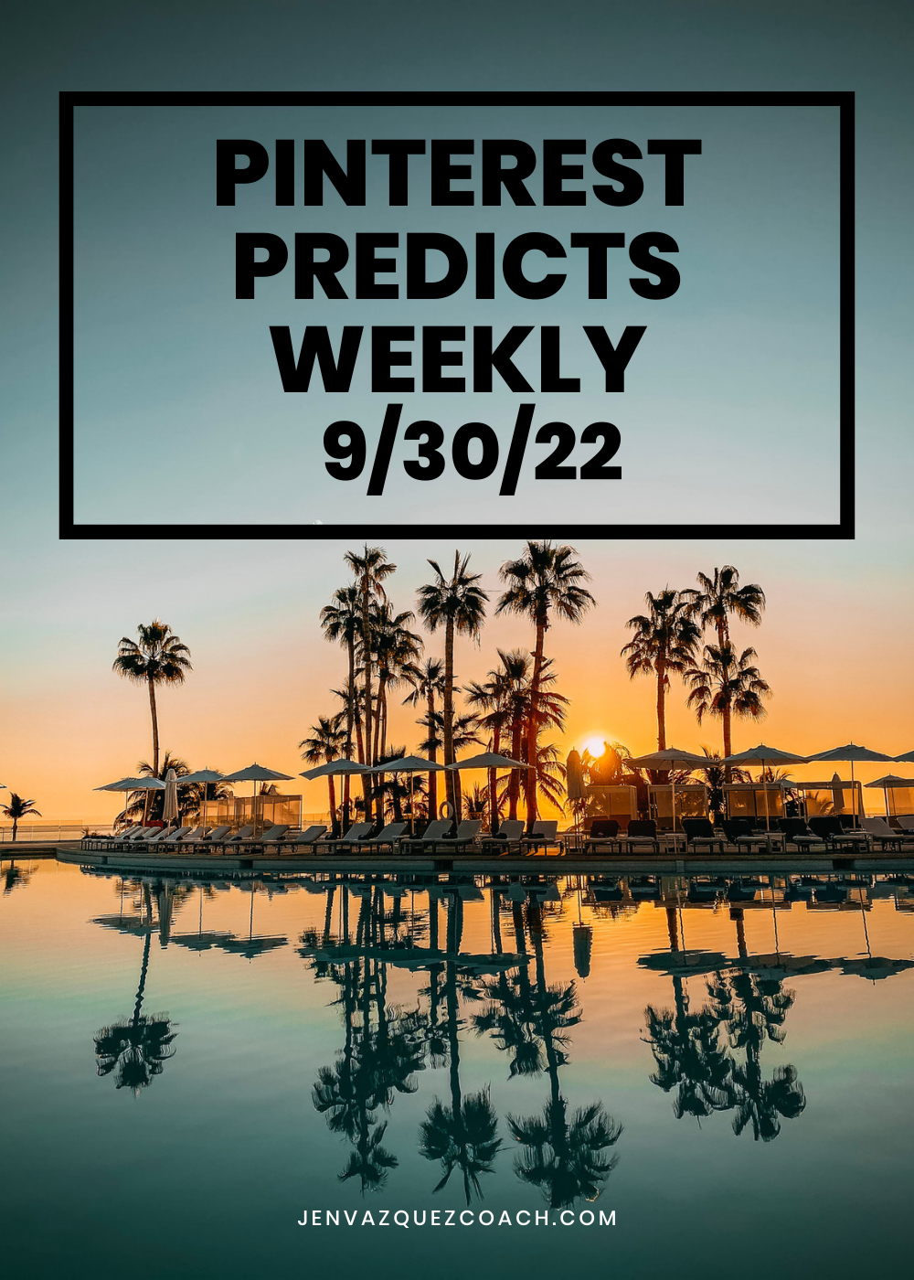 Pinterest Predicts Weekly 9-30-22 by Jen Vazquez Media Pinterest Management