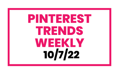 Pinterest Trends – What People are Searching For on Pinterest 10/7/22