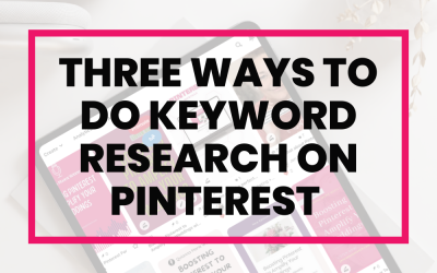 Three ways to do keyword research on Pinterest THE LAST ONE IS MY FAVORITE