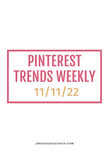 What’s Trending Now on Pinterest | Pinterest Predicts Weekly 11-11-22
