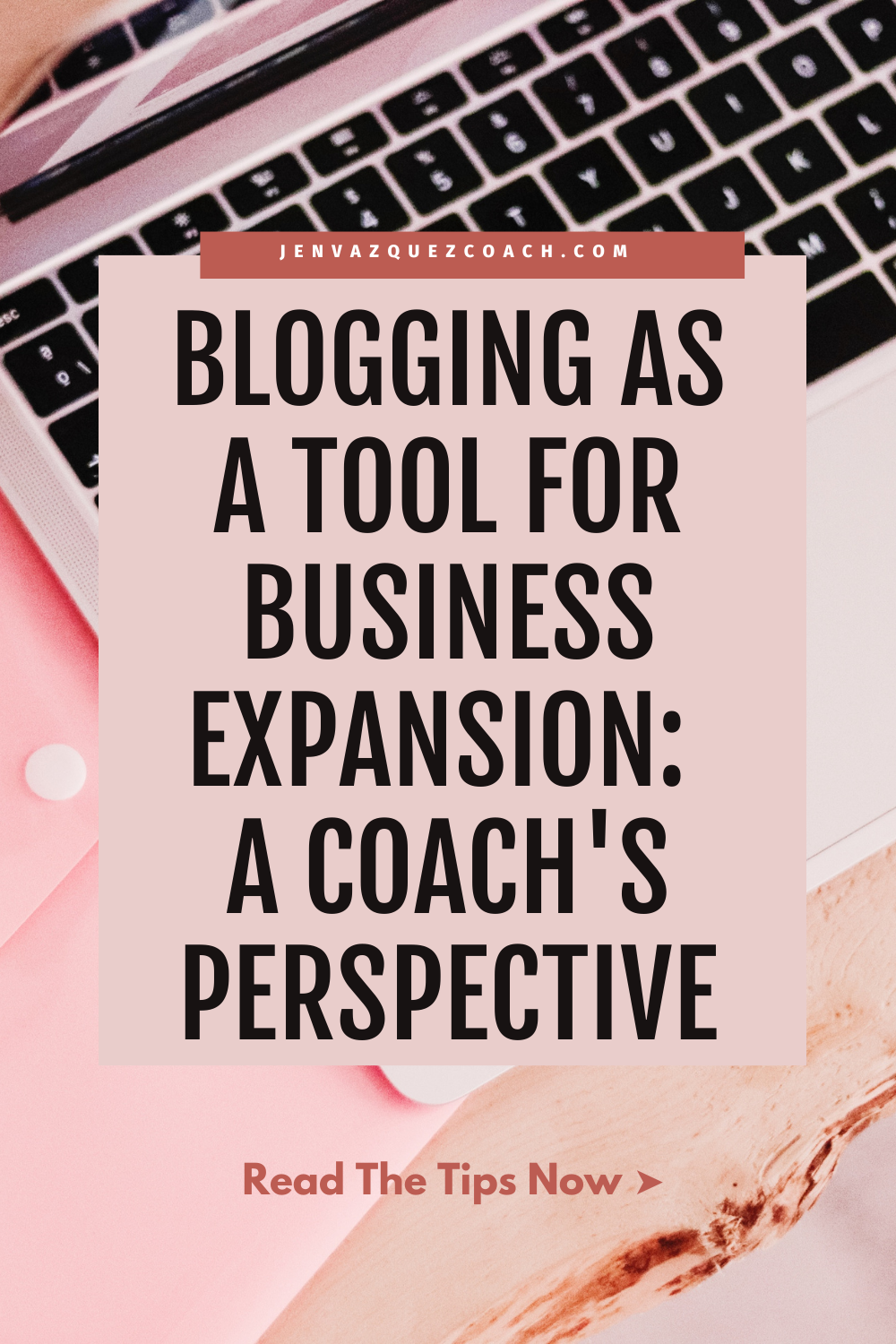 Blogging for Business Growth  A Guide for Business Coaches pins blog by Jen Vazquez Media