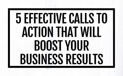 5 Effective Calls to Action That Will Boost Your Business Results
