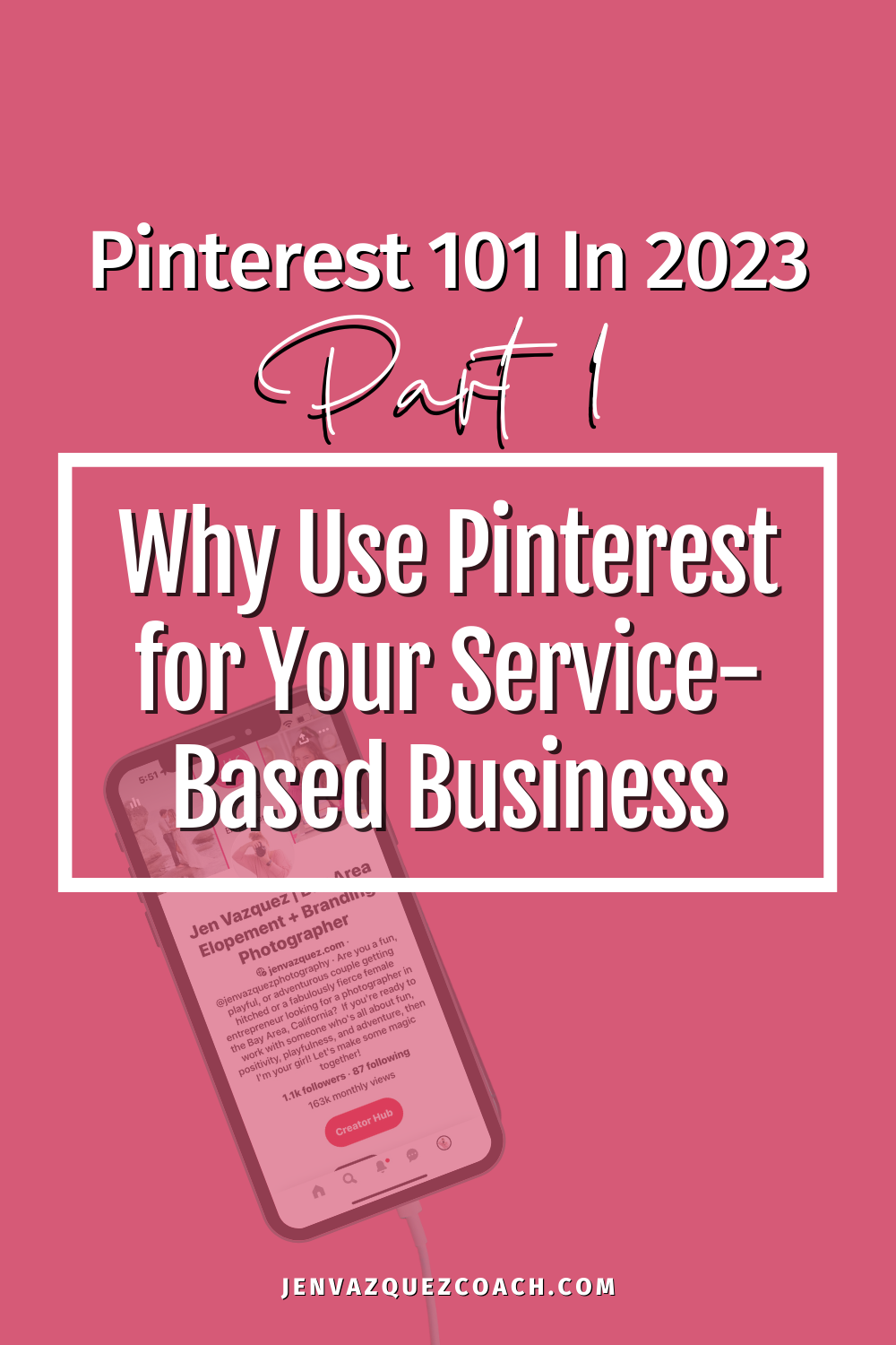 Pinterest 101 in 2023 - Why Use Pinterest for Your Service-Based Business part 1 by Jen Vazquez Media