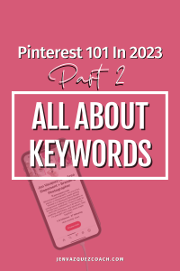 Pinterest 101 in 2023: Keywords for Pinterest Marketing (Part 2)