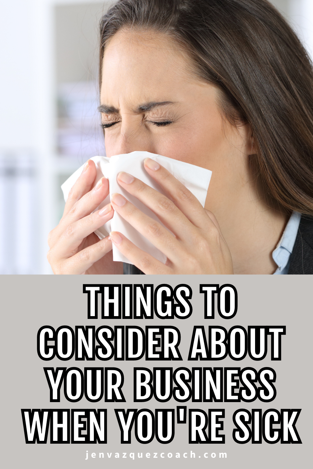 why Getting Sick Could Be the Best Thing for Your Business jen vazquez media