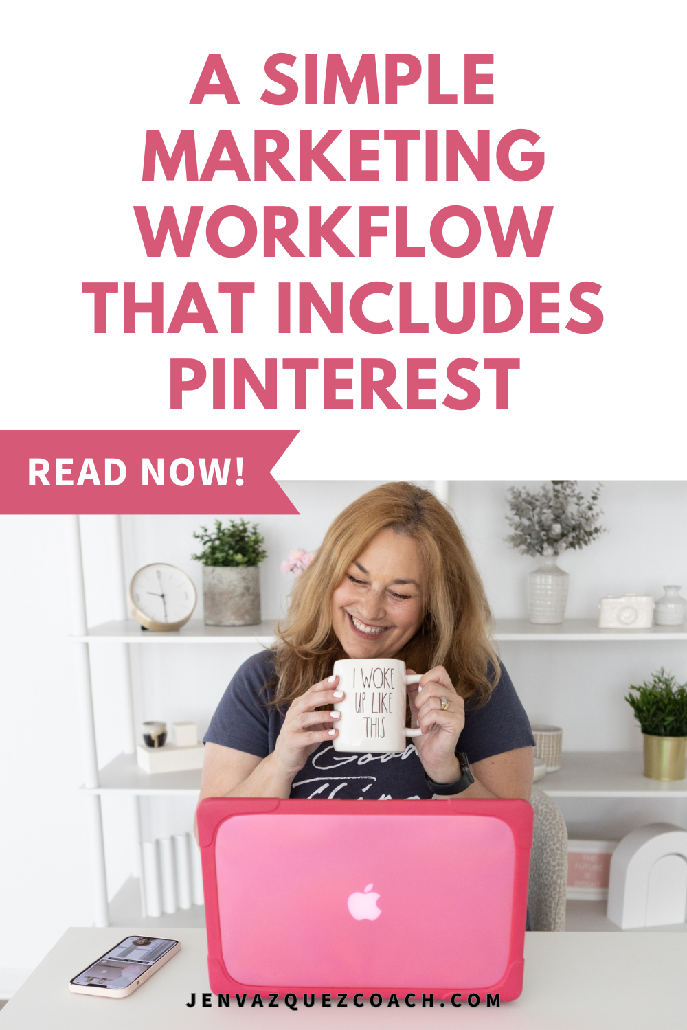 A Super Simple Marketing Workflow that Includes Pinterest by Jen Vazquez Media