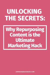 Unlocking the Secrets: Why Repurposing Content is the Ultimate Marketing Hack