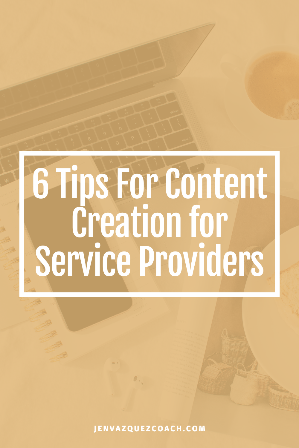 6 Tips To Content Creation for Service Providers by Jen Vazquez Media jenvazquezcoach.com