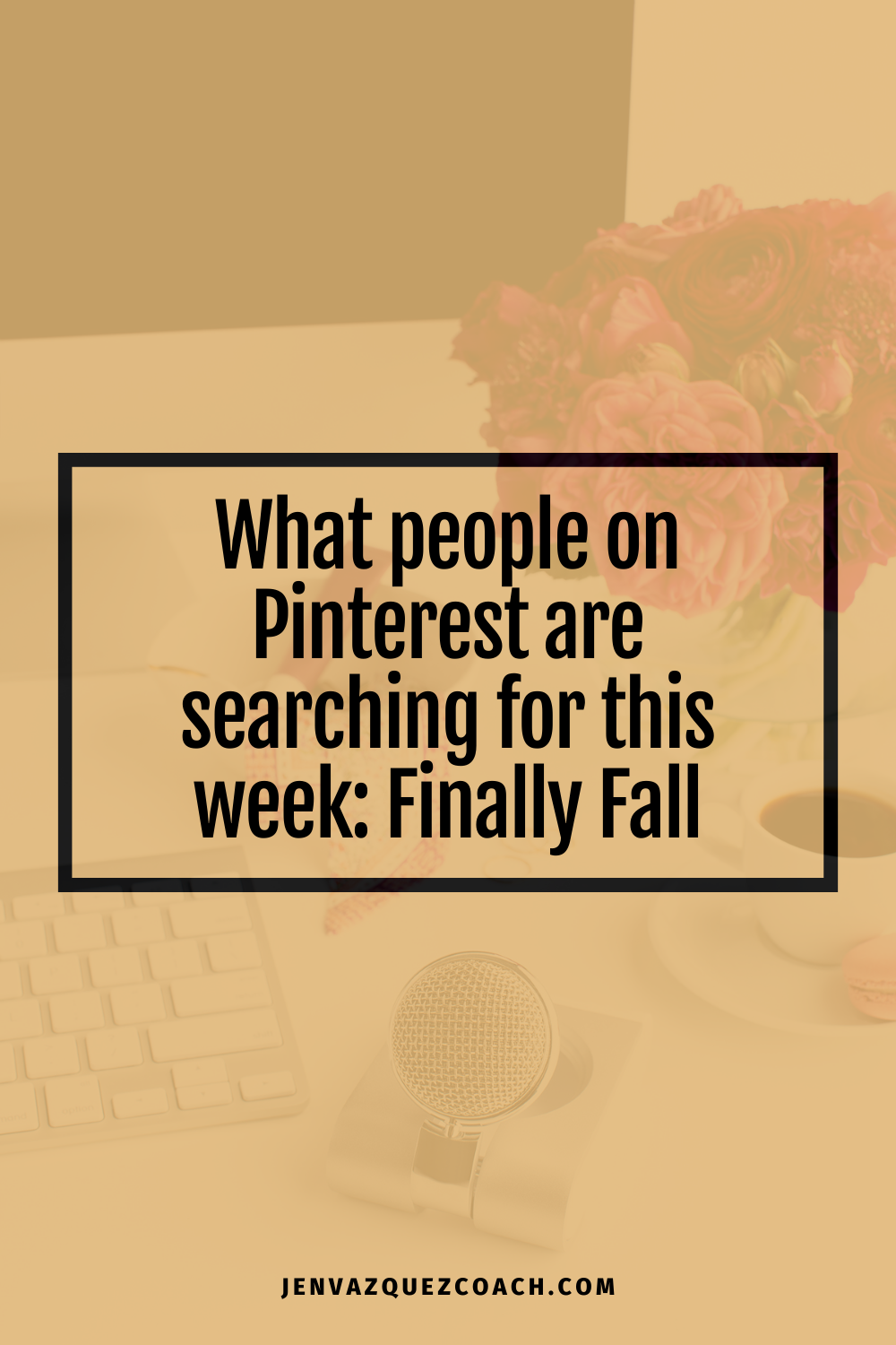 What people on Pinterest are searching for this week_ Finally Fall Jen Vazquez Media