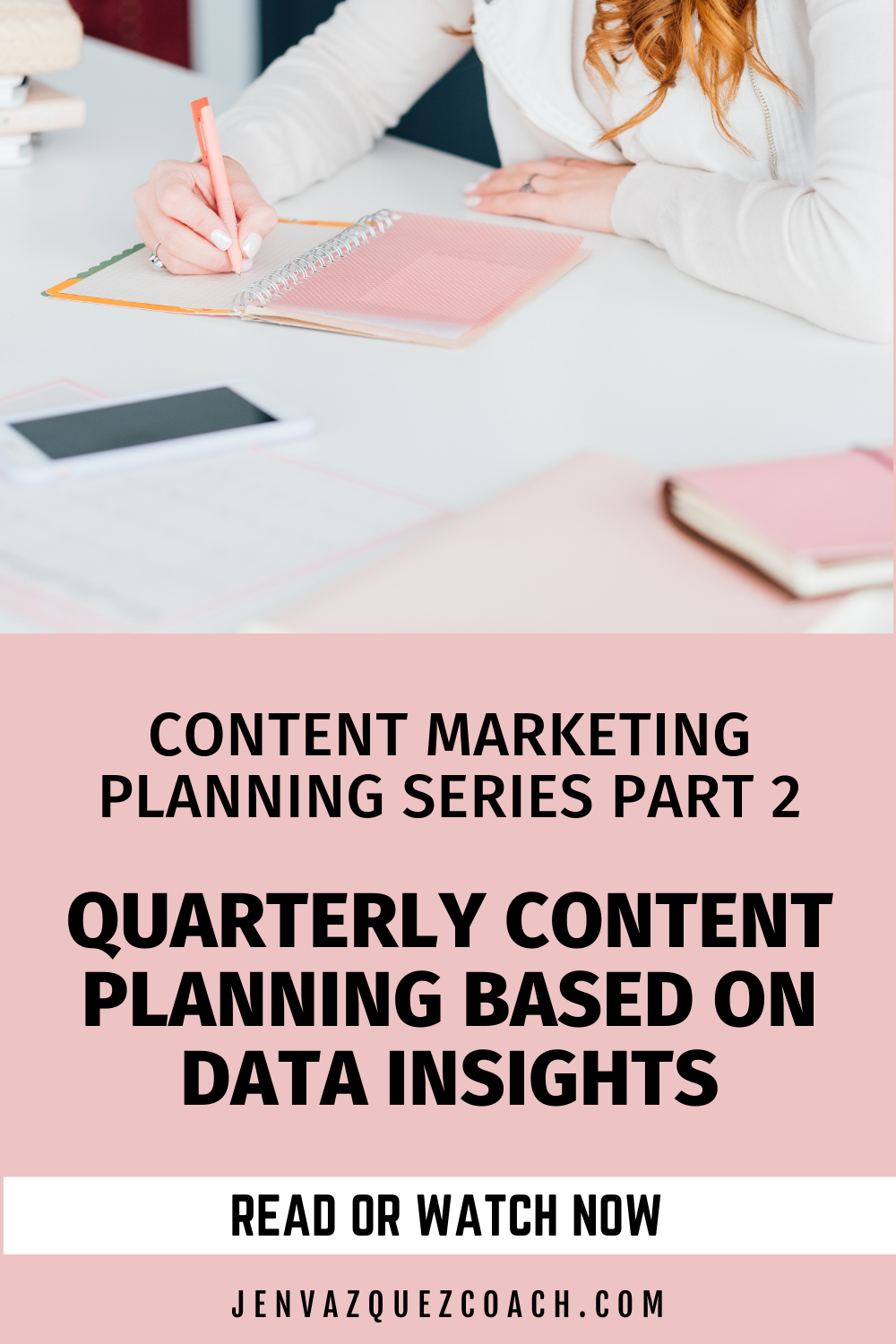 Content Marketing Planning Series Part 2: Quarterly Content Planning Based on Data Insights by Jen Vazquez Media