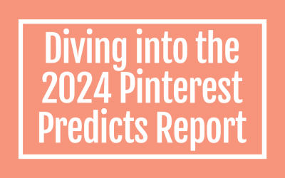 Diving into the 2024 Pinterest Predicts Report: Riding the Trend Wave