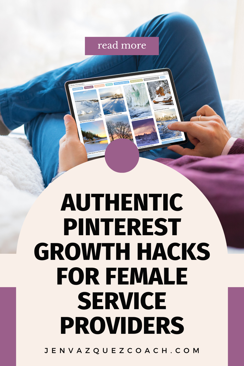 pinterest pin with a women in purpule looking at a tablet with pinterest pins on it and the words, "Authentic Pinterest Growth Hacks for Female Service Providers Pin by Jen Vazquez Media"