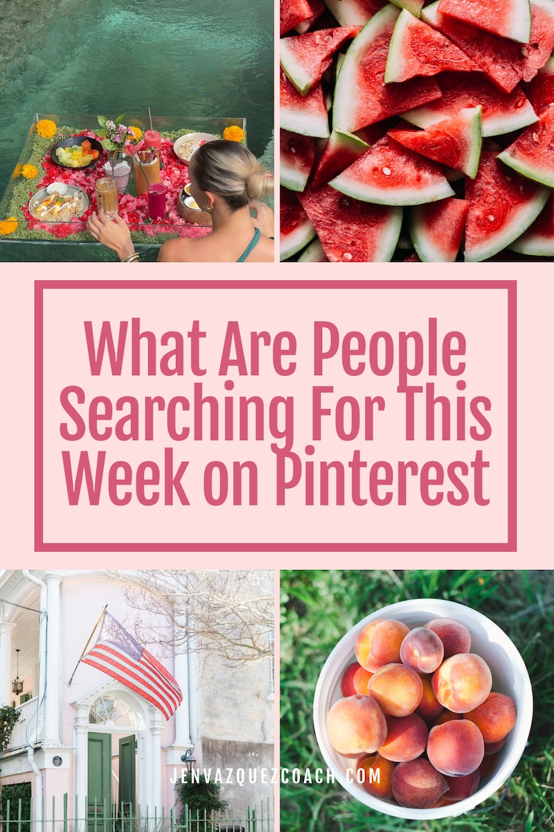 four images of summer and fourth of july with words saying What are people searching for this week on Pinterest.