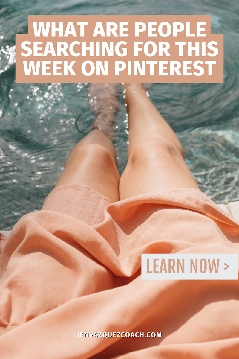 women's legs in a pool with coral dress on and words: What Are People Searching For This Week on Pinterest by Jen Vazquez Media