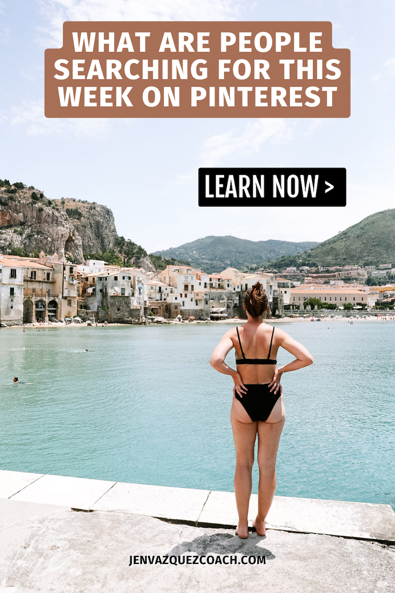 women in black bikini standing on the edge the ocean in Italy with words: What Are People Searching For This Week on Pinterest by Jen Vazquez Media