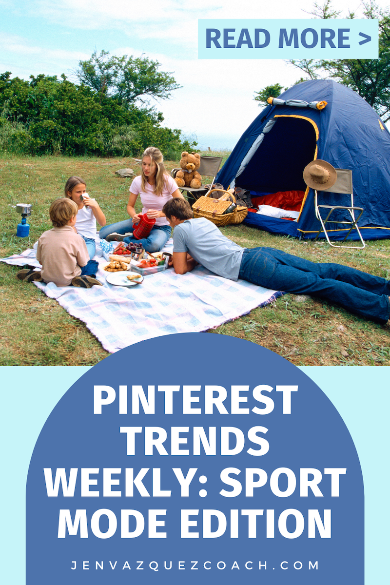 family eating picnic style while camping with a tent and the words Discover the Latest Pinterest Trends: Sport Mode Edition by Jen Vazquez Media