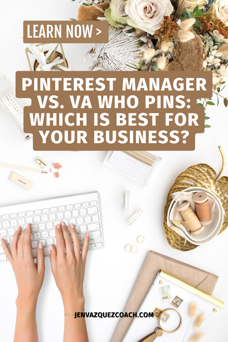 Flatlay with women's hands on keyboard and other desk material with words Pinterest Manager vs. VA Who Pins_ Who’s Right for Your Business_ by Jen Vazquez Media