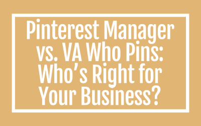 Pinterest Manager vs. VA Who Pins: Who’s Right for Your Business?