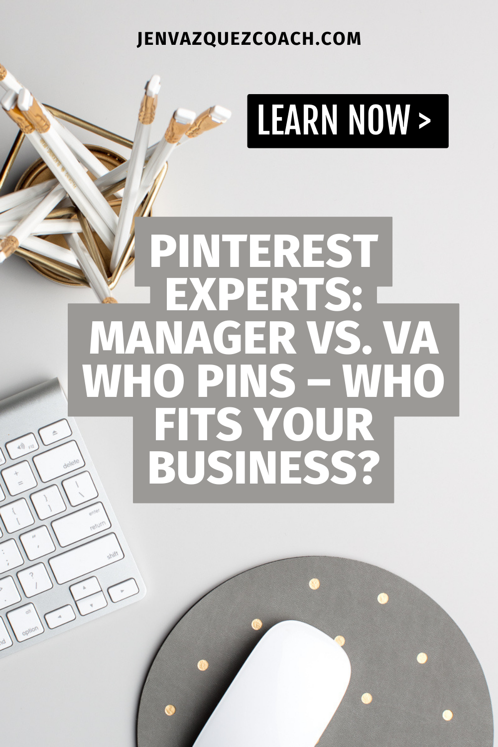 light grey desk with keyword and other desk material with the words Pinterest Manager vs. VA Who Pins_ Who’s Right for Your Business_ by Jen Vazquez Media
