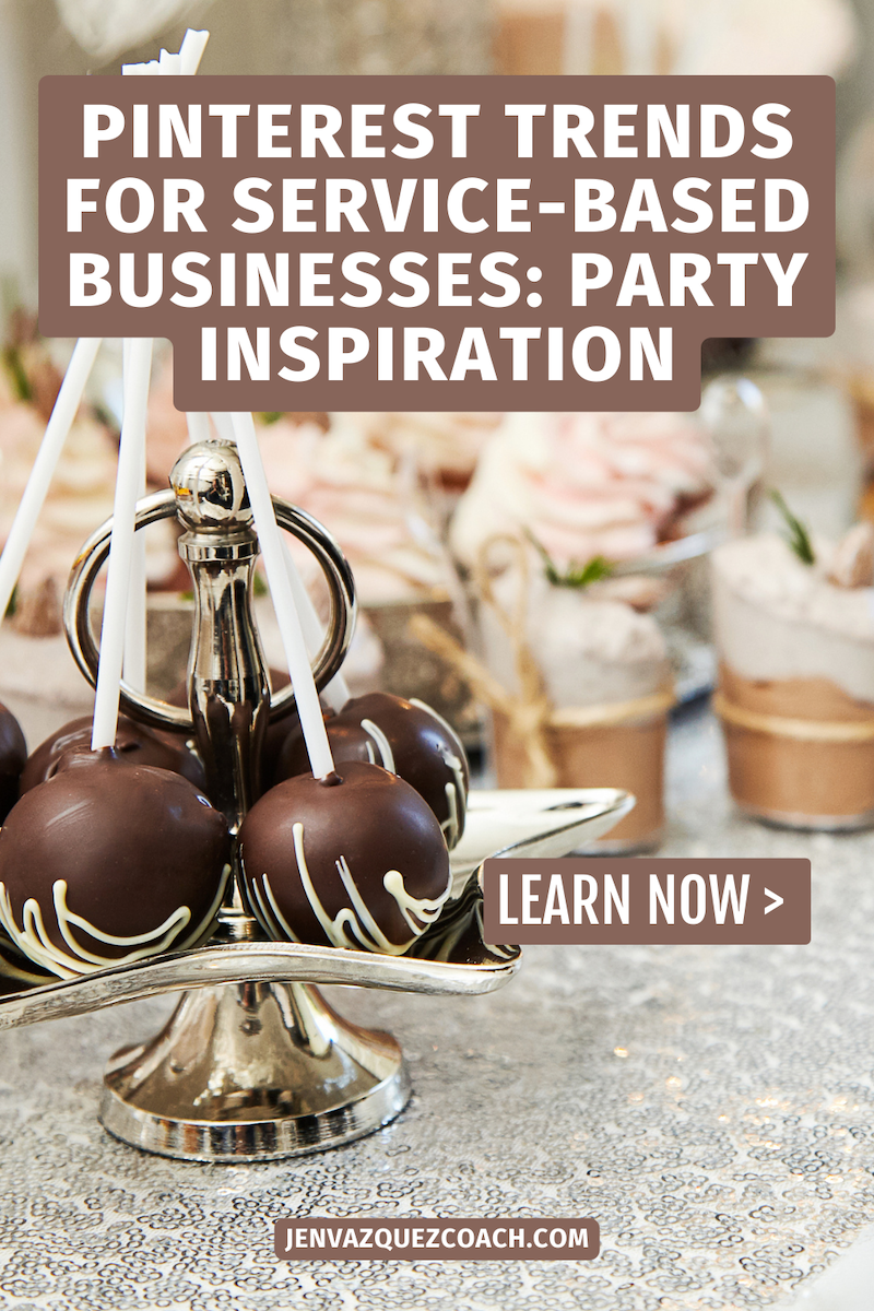 Pinterest Trends for Service-Based Businesses: Party Inspiration by Jen Vazquez Media