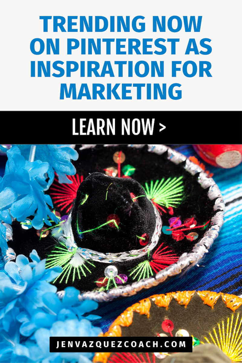 Trending now on Pinterest as Inspiration for your marketing by Jen Vazquez Media