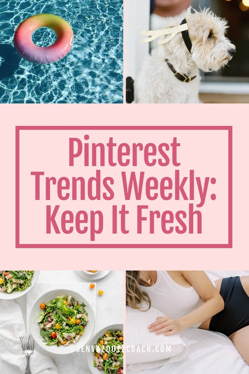 4 summer photos on a pinterest pin with text Pinterest Trends Weekly_ Keep It Fresh pin by Jen Vazquez Media