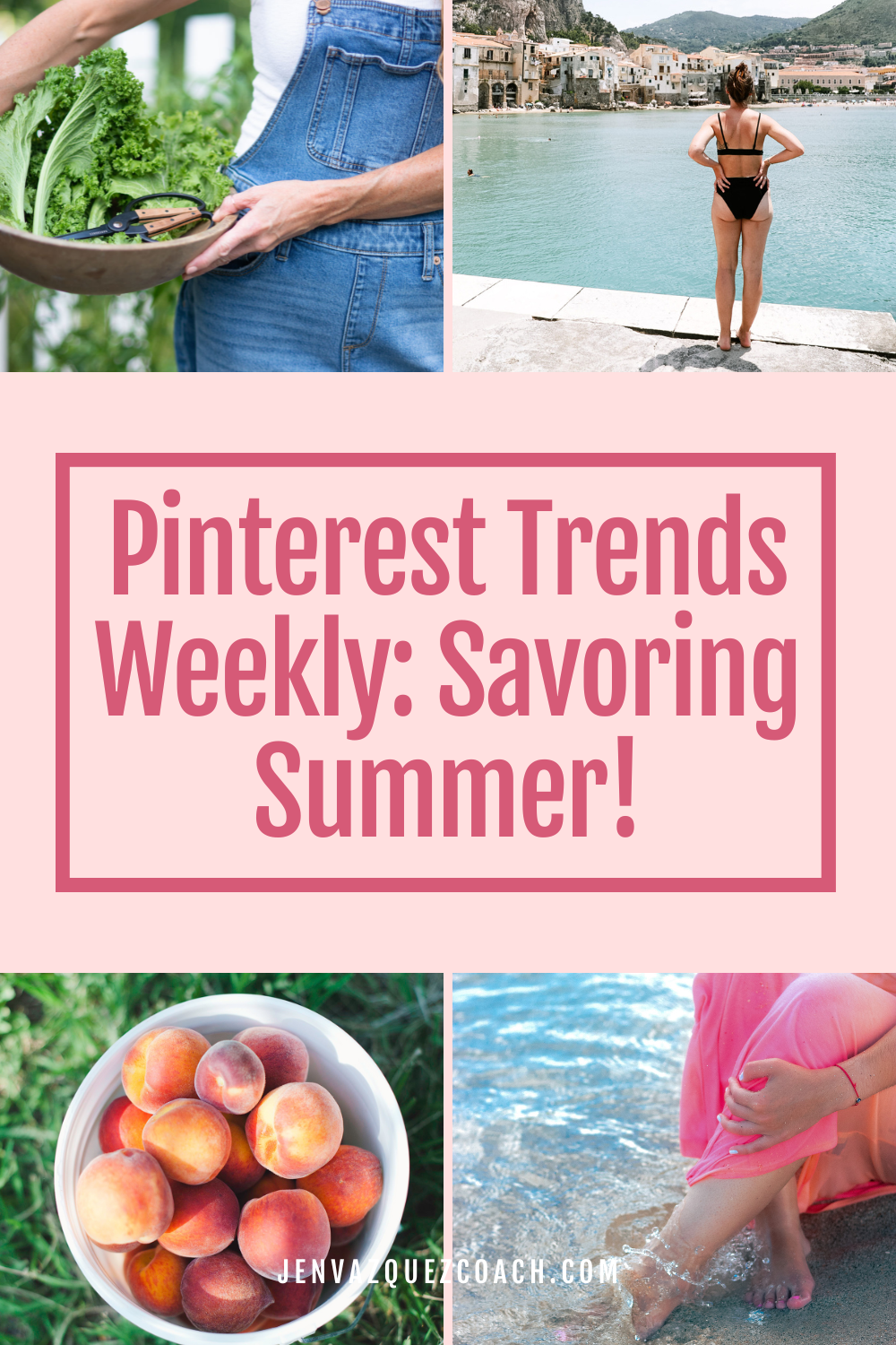 Pinterest Trends Weekly_ Savoring Summer! by Jen Vazquez Media Pinterest Manager and Educator