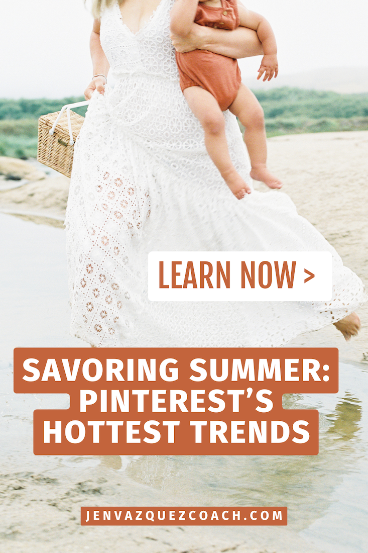 Savoring Summer_ Pinterest’s Hottest Trends by Jen Vazquez Media Pinterest Manager and Educator