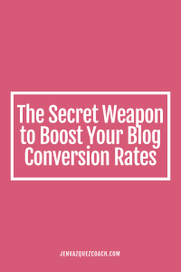 The Secret Weapon to Boost Your Blog Conversion Rates