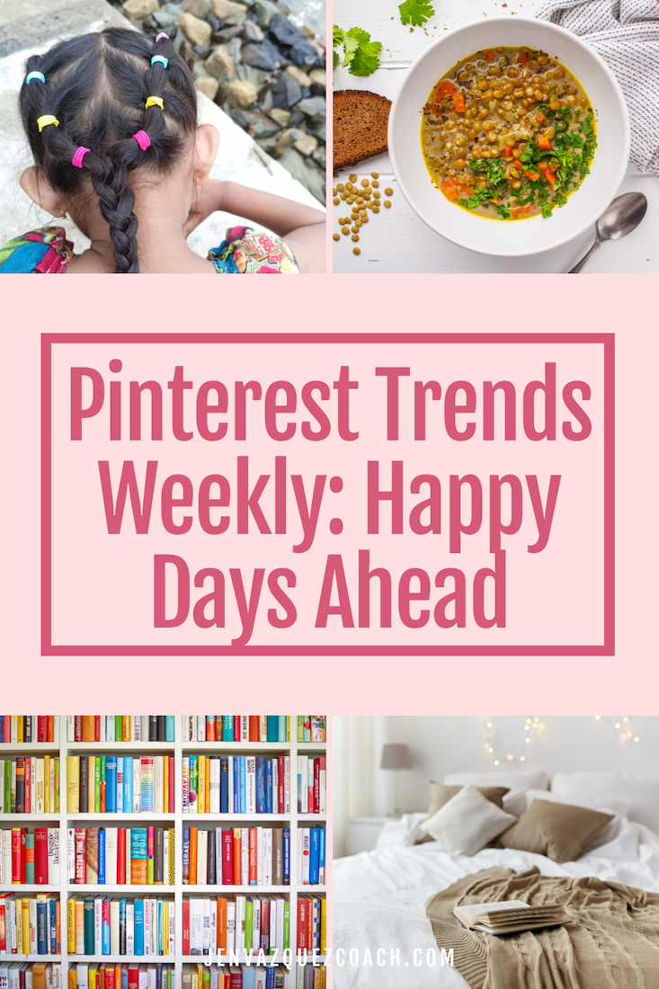 Pinterest Trends Weekly_ Happy Days Ahead by Jen Vazquez Media