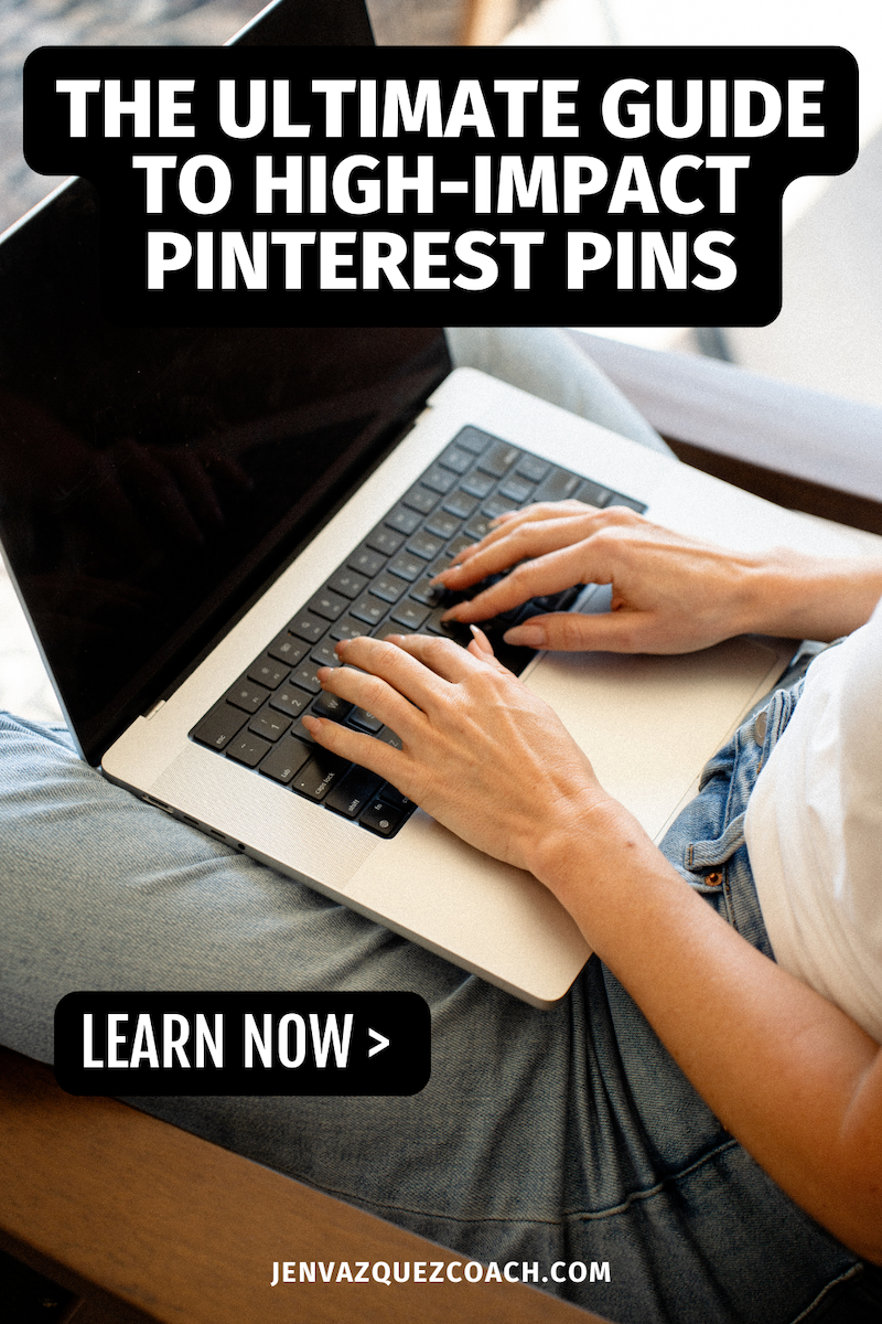 The Ultimate Guide to High-Impact Pinterest Pins by Jen Vazquez Media