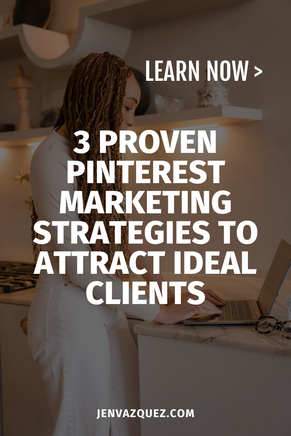 image faded of a women in white with long light hair working on a laptop standing up at a counter with the words: 3 Proven Pinterest Marketing Strategies to Attract Ideal Clients by Jen Vazquez Media