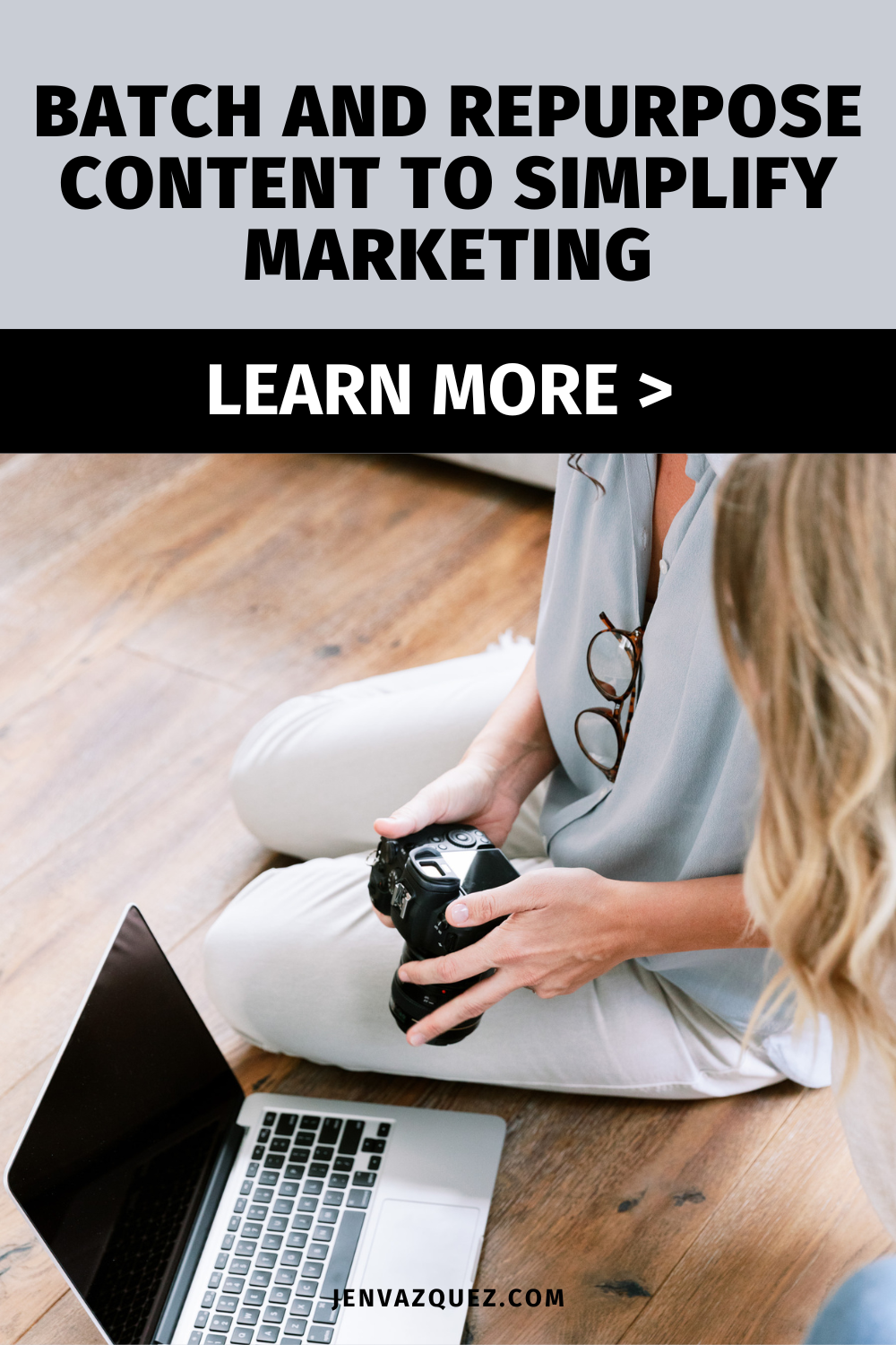 Batch and Repurpose Content to Simplify Marketing by Jen Vazquez Media - Learn How by tapping the pin!