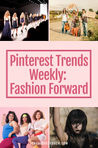 Pinterest Trends Weekly: Fashion Forward